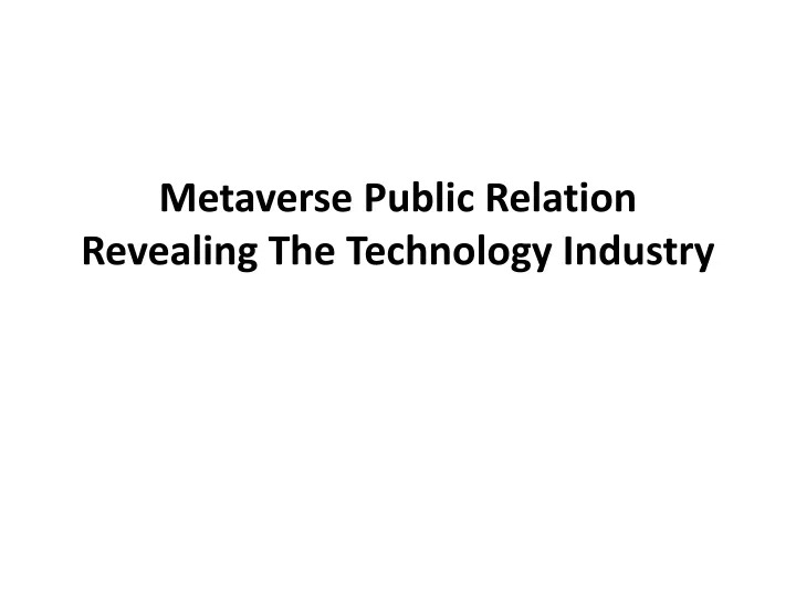 metaverse public relation revealing the technology industry