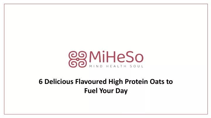 6 delicious flavoured high protein oats to fuel