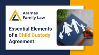 essential elements of a child custody agreement