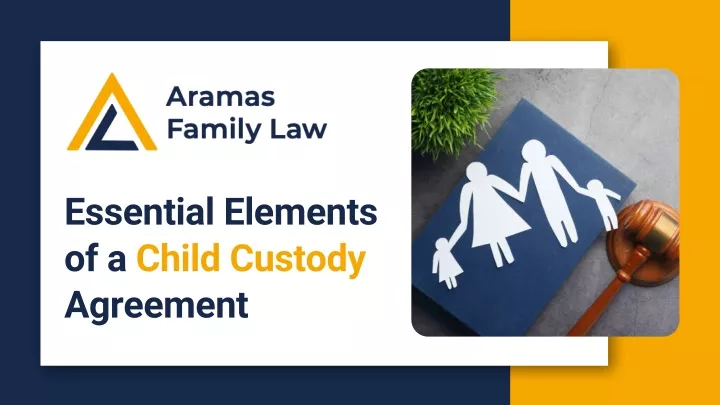 essential elements of a child custody agreement