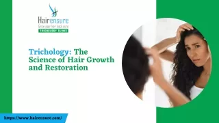 Trichology: The Science of Hair Growth and Restoration | Hair Ensure