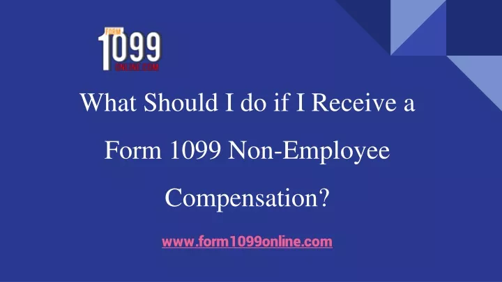 what should i do if i receive a form 1099 non employee compensation