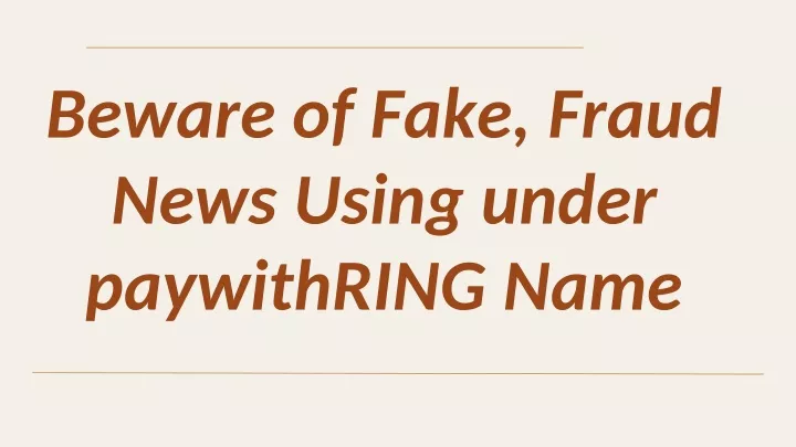 beware of fake fraud news using under paywithring