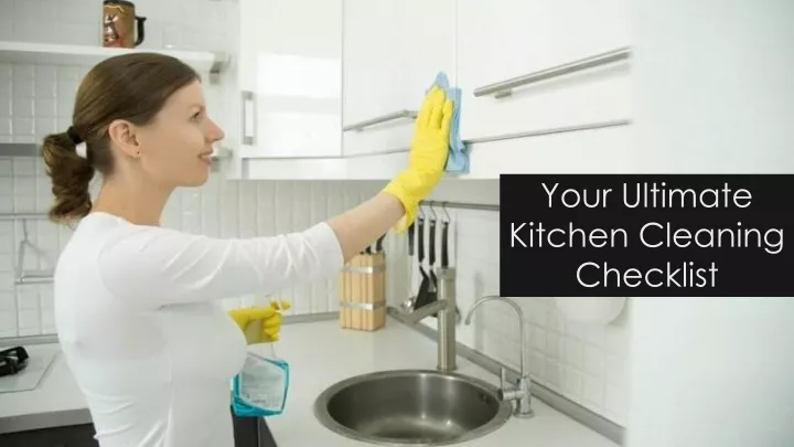 your ultimate kitchen cleaning checklist