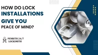 How do lock  installations give you peace of mind