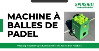 Révolutionnez votre jeu de padel avec la machine à balle Spinshot Padel