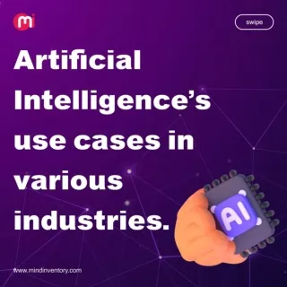 Artificial Intelligence's use cases in various industries.