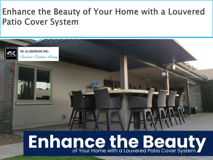 enhance the beauty of your home with a louvered patio cover system