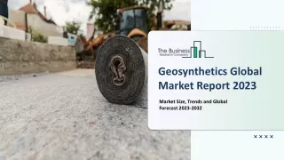 geosynthetics global market report 2023