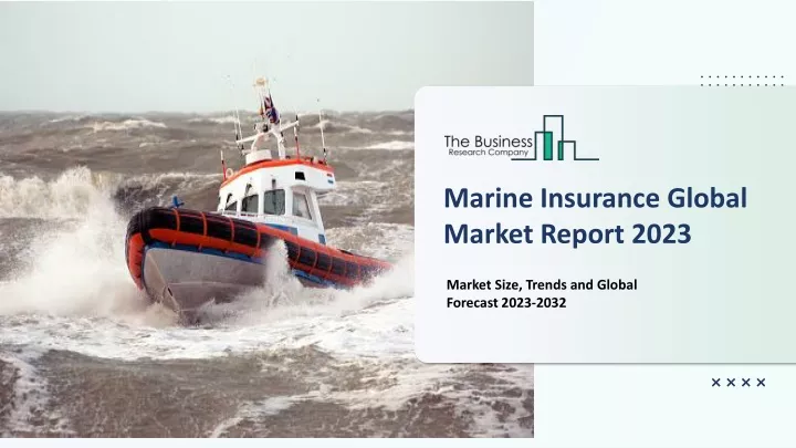 marine insurance global market report 2023