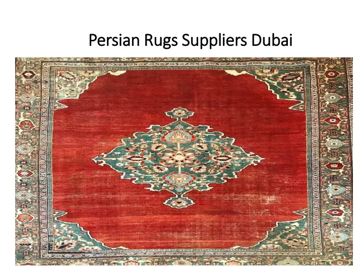 persian rugs suppliers dubai