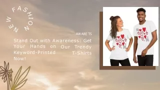 Stand Out with Awareness Get Your Hands on Our Trendy Keyword-Printed T-Shirts Now!