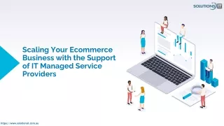 Scaling Your Ecommerce Business with the Support of IT Managed Service Providers 