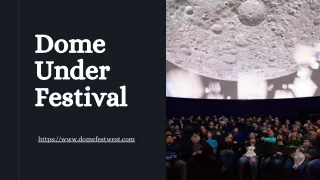 Get Dome Under Festival - Dome Fest West