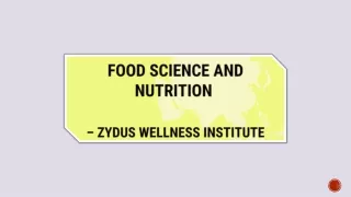 Food science and nutrition – Zydus Wellness Institute