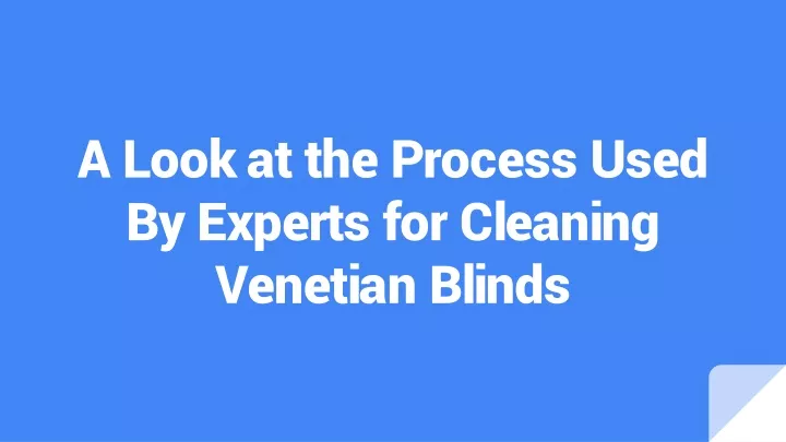 a look at the process used by experts for cleaning venetian blinds