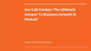 Are Call Centers The Ultimate Answer To Business Growth In Market_