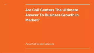 are call centers the ultimate answer to business growth in market