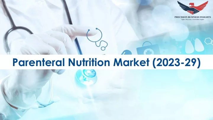 parenteral nutrition market 2023 29