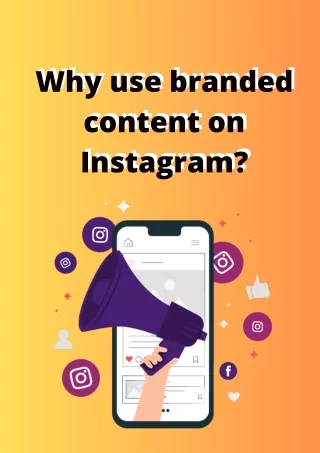 Why use branded content on Instagram