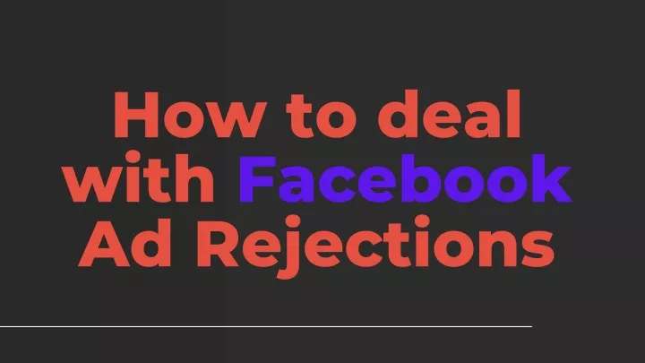 how to deal with facebook ad rejections