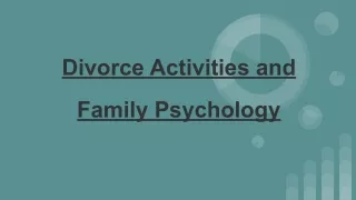 Divorce Activities and Family Psychology