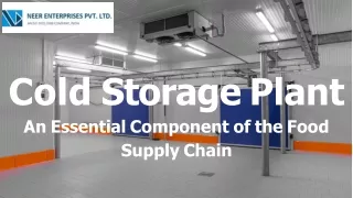 Cold Storage Plant An Essential Component of the Food Supply Chain