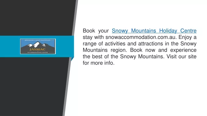 book your snowy mountains holiday centre stay