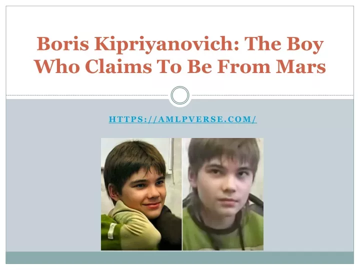 boris kipriyanovich the boy who claims to be from mars