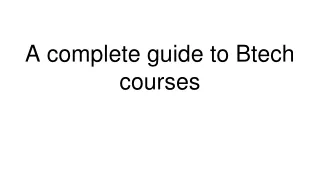 A complete guide to Btech courses