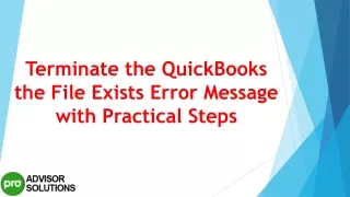 terminate the quickbooks the file exists error message with practical steps