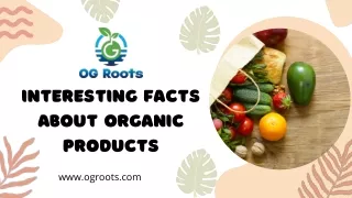 Interesting Facts About Organic Products