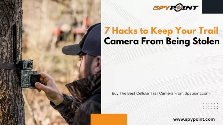 7 hacks to keep your trail camera from being