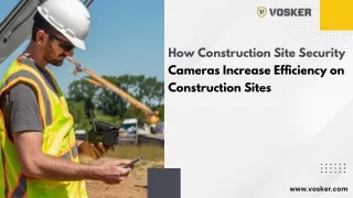 How Construction Site Security Cameras Increase Efficiency on Construction Sites