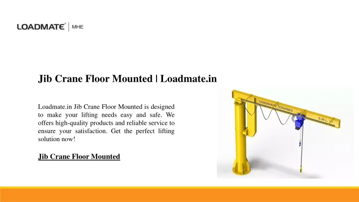 jib crane floor mounted loadmate in