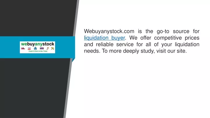 webuyanystock com is the go to source