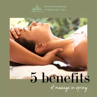5 Benefits of Santa Monica Massage in Spring
