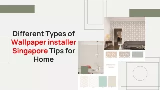 Different Types of Wallpaper installer Singapore Tips for Home