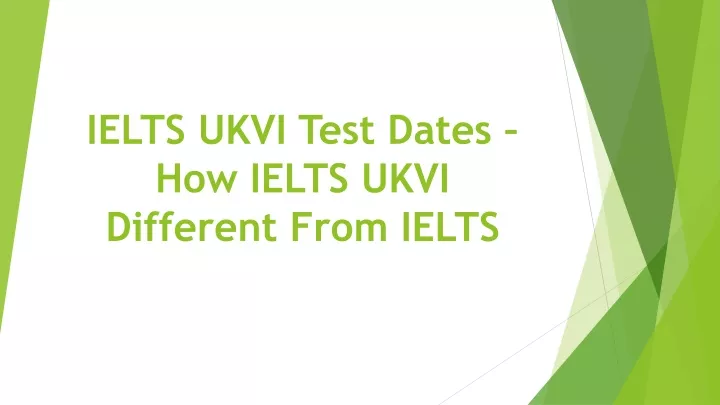 ielts ukvi test dates how ielts ukvi different from ielts