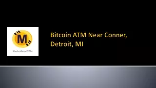 Bitcoin ATM Near Conner, Detroit, MI - Metrofino BTM