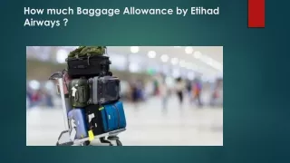 How much Baggage Allowance by Etihad Airways ppt (1)