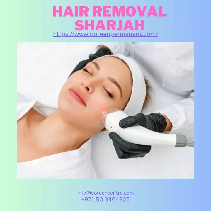 hair removal sharjah https www doreenpermanent com