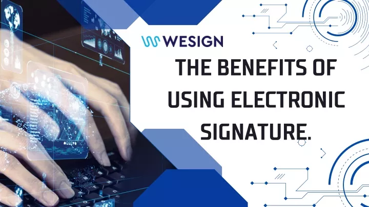 the benefits of using electronic signature