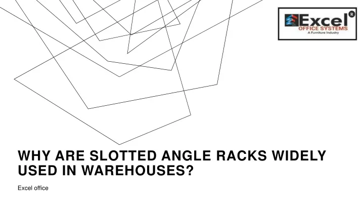 why are slotted angle racks widely used in warehouses