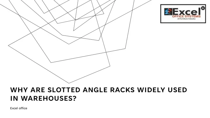 why are slotted angle racks widely used in warehouses