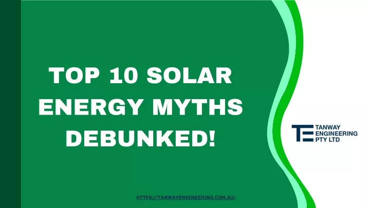 top 10 solar energy myths debunked