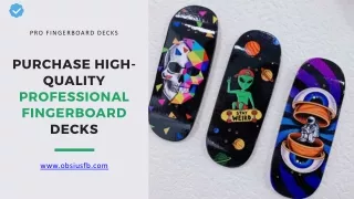 Purchase high-quality premium fingerboard deck With Unique Graphic - Obsiusfb