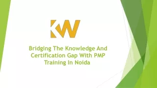 Bridging The Knowledge And Certification Gap With PMP Training In Noida