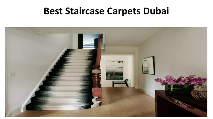 best staircase carpets dubai