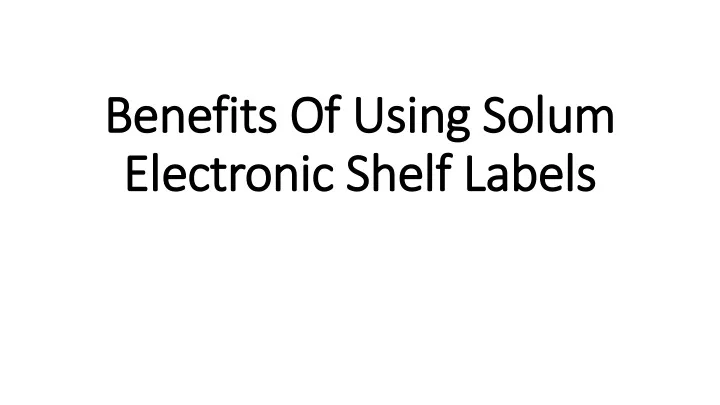 benefits of using solum electronic shelf labels